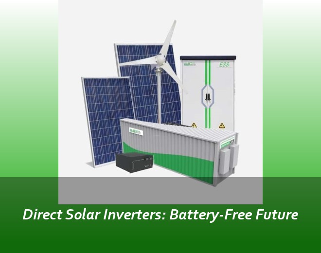 Direct Solar Inverters: Battery-Free Future